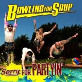 Bowling For Soup - Sorry For Partyin